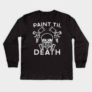 Paint Til Death Auto Body Mechanic Painter Garage Funny Kids Long Sleeve T-Shirt